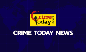 Crime Today News