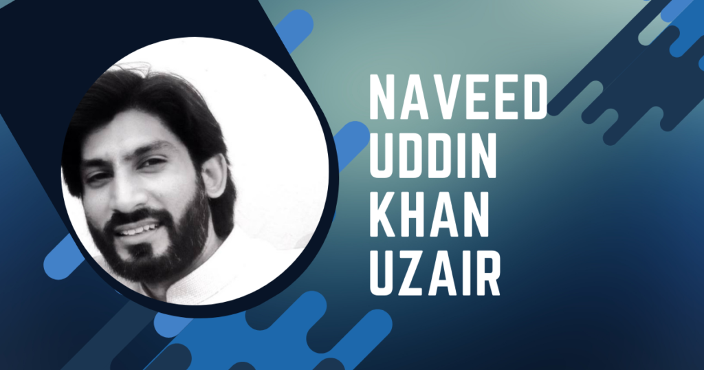 About Naveed Uddin Khan Uzair