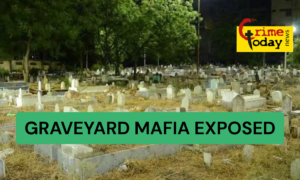 Graveyard Mafia Exposed: Crime Today News Investigates Shocking Allegations in Hyderabad