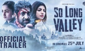 So Long Valley Official Trailer Out Now — A Gripping Thriller by Man Singh So Long Valley Official Trailer Out Now — A Gripping Thriller by Man Singh