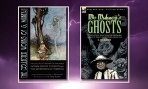 Supernatural tales of everyday India and forgotten spectres from British