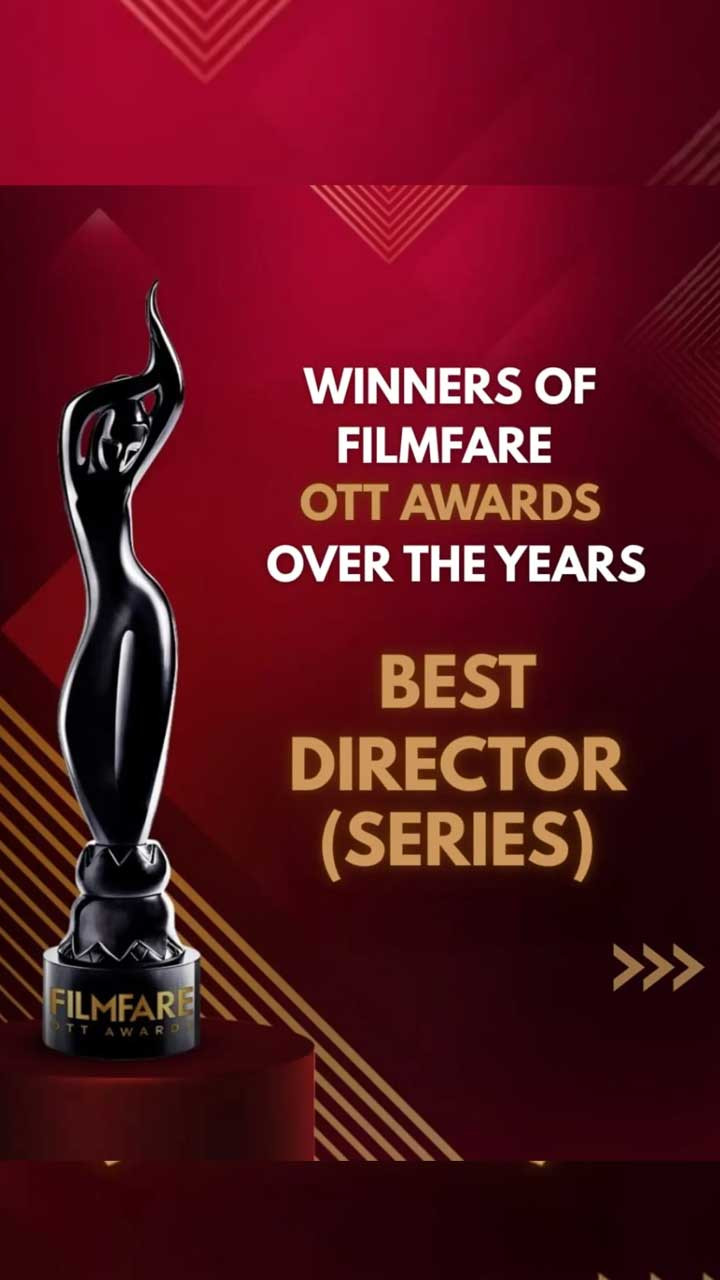 Best Director Series Winners at The Filmfare OTT Awards Over